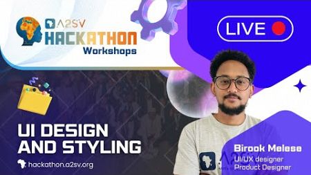 UI Design and Styling - A2SV 2024 Hackathon - Workshop