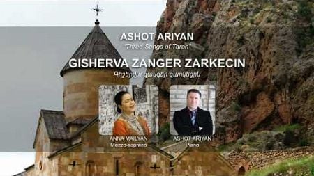 Ashot Ariyan - Three Songs of Taron - 3. Gisherva zanger zarkecin