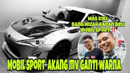 MOBIL SPORT @akangmv GANTI WARNA || AMANIZAR JADI PINGIN BELI MOBIL SPORT ‼️