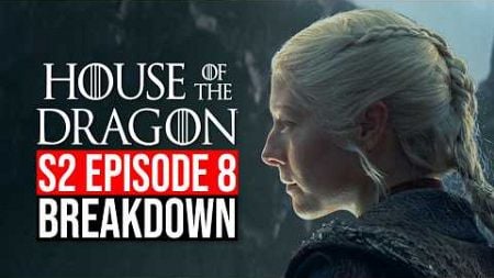 House of the Dragon Season 2 Episode 8 Breakdown | Recap &amp; Review