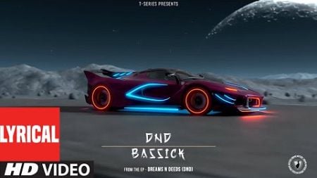 DREAMS &amp; DEEDS: DND (Lyrical Visualizer) | BASSICK | NEW HINDI SONG | T-SERIES