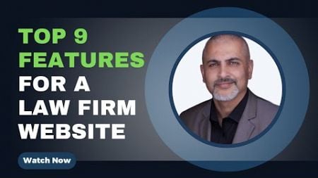 Top 9 Features for a Law Firm Website: Case Tracking, Virtual Consultation &amp; More