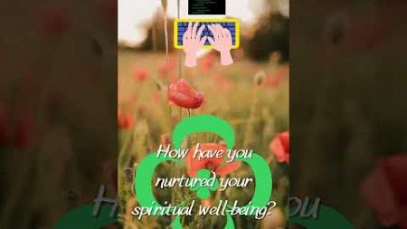 How Have You Nurtured Your Spiritual Well-being? | #NerdsAndGeeks #success #psychology #love #female