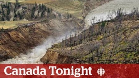 Chilcotin River a &#39;beast&#39; after landslide breached, says fishing business owner | Canada Tonight