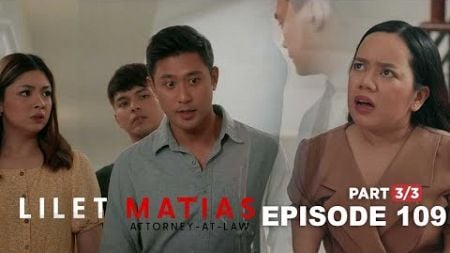 Lilet Matias, Attorney-At-Law: Samson’s strongest evidence is missing! (Episode 109 - Part 3/3)