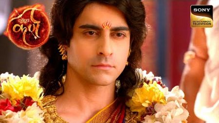 Karn के पिता के क्यों किया उसकी Coronation में आने से मना? | Suryaputra Karn | Full Episodes