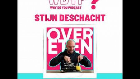 114. Stijn Deschacht - Over Eten