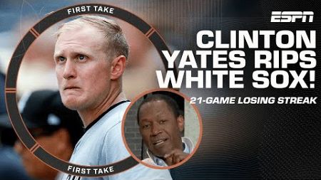 Clinton Yates RIPS the White Sox for losing 21 straight games | First Take