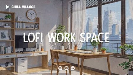 Chill City Workspace 📂 Lofi Deep Focus Work/Study Concentration [chill lo-fi hip hop beats]