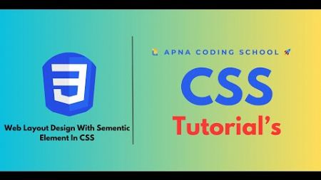 🏆💼 Web Layout Design With Semantic Element In CSS !! Semantic Elements in CSS 🌟💻