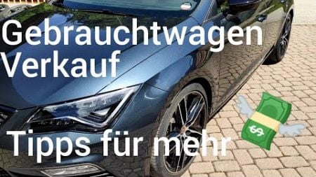 Tipps für den Gebrauchtwagen Verkauf ☝️💸💸💸