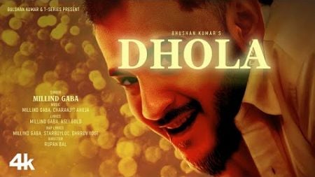 DHOLA (Official Music Video): Millind Gaba | Asli Gold, Star Boy Loc, Dhrruv Yogi | Bhushan Kumar