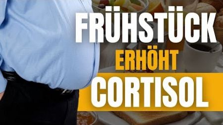 Unternehmer, Vorsicht!: Frühstücken erhöht dein Stresshormon Cortisol