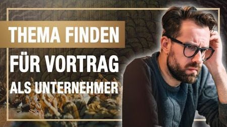 WELCHES THEMA BEIM VORTRAG ALS UNTERNEHMER?