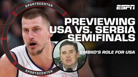 How Jokic &amp; Embiid will define Team USA vs. Team Serbia 👀 | SportsCenter