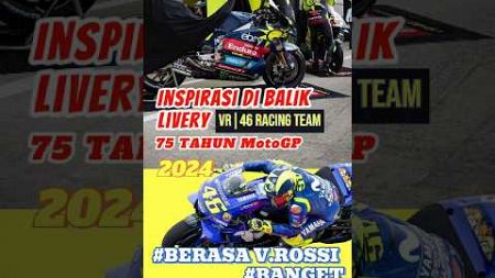 Inspirasi Dibalik Livery VR46 Racing Team Edisi 75 Tahun MotoGP #vr46racingteam #motogp #motogp75