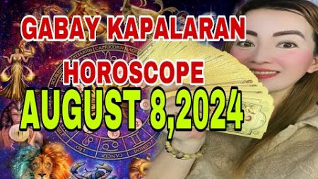 GABAY KAPALARAN HOROSCOPE AUGUST 8,2024 KALUSUGAN,PAG-IBIG,DATUNG,LUCKY COLORS AT LUCKY NUMBERS