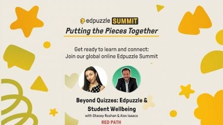 🔴 Beyond Quizzes: Edpuzzle &amp; Student Wellbeing by Stacey Roshan &amp; Alex Isaacs