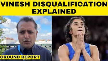 Breaking from Paris: Vinesh Phogat heartbreaking Disqualification explained