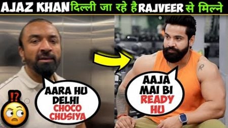 WOW😳- ajaz khan again poked rajveer fitness,ajaz khan on rajveer shishodia,rajveer vs ajaz khan