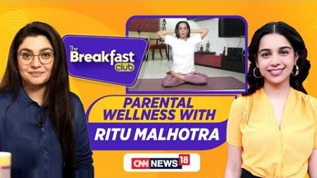 The Breakfast Club Live | Parental Wellness Live | C-Sec Vs Normal Delivery | Vinesh Phogat | N18L