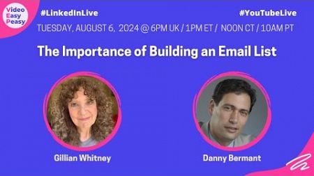 The Importance of Building an Email List with Danny Bermant