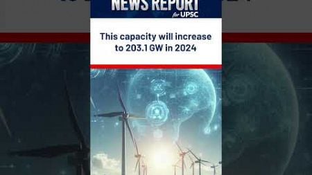 165% increase in India&#39;s installed capacity in Renewable Energy | Amrit Upadhyay | Daily News Report