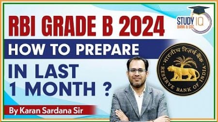 RBI Grade B 2024 | How to Prepare in Last 1 Month? | RBI Grade B 2024 Preparation Strategy