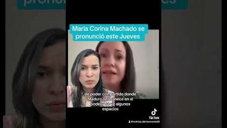 Maria Corina Machado se pronunció este Jueves 🗞️ #news #noticias #paratii #viral