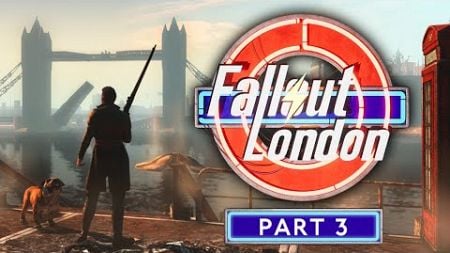 Fallout: London - Part 3 - A Dedicated Follower of Fashion