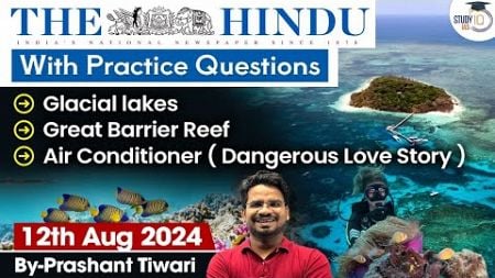 The Hindu Newspaper Analysis | 12 Aug 2024 | Current Affairs Today | Daily Current Affairs | StudyIQ