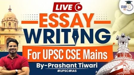 Essay writing Session for UPSC CSE Mains | Tips &amp; Tricks | StudyIQ IAS