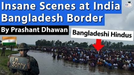 Insane Scenes at India Bangladesh Border | Bangladeshi Hindus beg BSF to let them enter