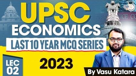 UPSC Economics Previous Year MCQ Series | LEC 2 | UPSC Prelims | StudyIQ IAS