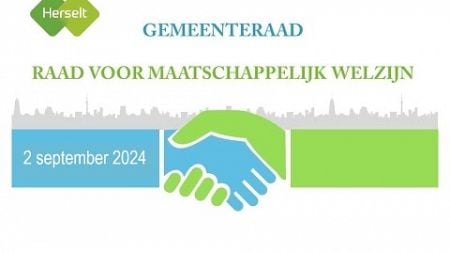 Gemeenteraad en raad voor maatschappelijk welzijn van 2 september 2024