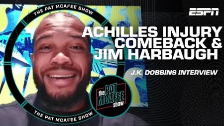 J.K. Dobbins says Harbaugh is ‘as advertised’ &amp; talks Achilles injury comeback | The Pat McAfee Show