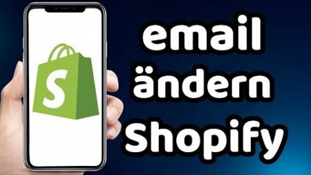 Shopify Email ändern 2024 (schnell)