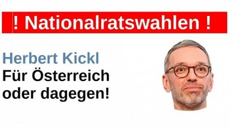 Nationalratswahlen Österreich Herbert Kickl Wo stehst du? Wien Gewalt Migration Bildung Grenzen