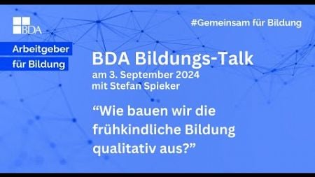 BDA Bildungs-Talk: Frühkindliche Bildung | 03.September 2024