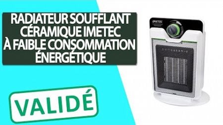 Avis Radiateur Soufflant avec Technologie Céramique à Faible Consommation d&#39;Énergie Imetec