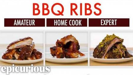 4 Levels of BBQ Ribs: Amateur to Food Scientist | Epicurious