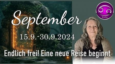 Endlich frei! Eine neue Reise beginnt | Krebs ♋︎ September | Tarot | Orakel