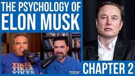 The Psychology of Elon Musk - (Chapter 2 - Childhood)