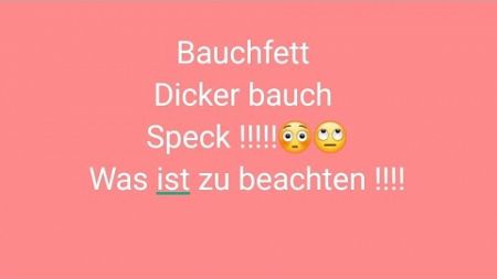 #Bauchfett #Dickerbauch #Speck !!!!!😳🙄Was ist zu beachten ! #Gesundheit #diäten