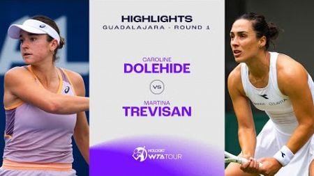 Caroline Dolehide vs. Martina Trevisan | 2024 Guadalajara Round 1 | WTA Match Highlights