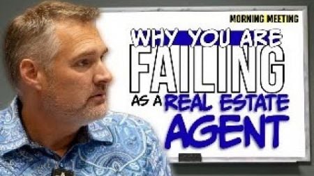 Why You Are Failing As A Real Estate Agent 😳