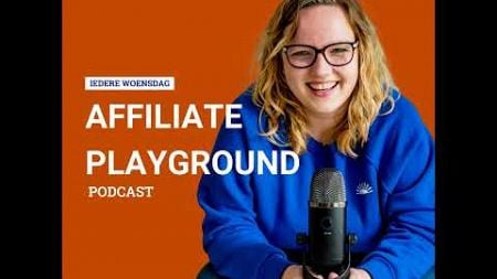 Aflevering 117. Affiliate marketing voor ondernemers: dit is wat jij wilt weten