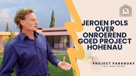 Update vanuit Paraguay: Jeroen Pols over Onroerend Goed in Hohenau - Project Paraguay