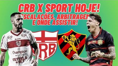 CRB X SPORT HOJE NO REI PELÉ! NOVIDADES, ESCALAÇÕES, ARBITRAGEM, ESTATÍSTICA E MUITO MAIS!