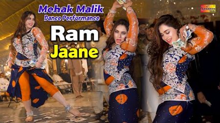 Ram Jaane | Mehak Malik Dance Performance | Shaheen Studio 2024